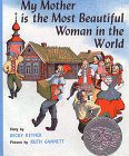My Mother Is the Most Beautiful Woman in the World A Russian Folk Tale