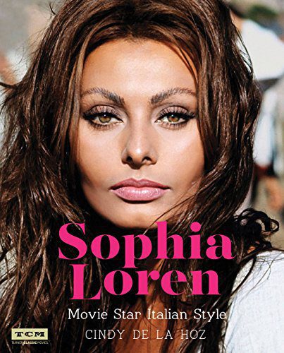 Sophia Loren Movie Star Italian Style (Turner Classic Movies)