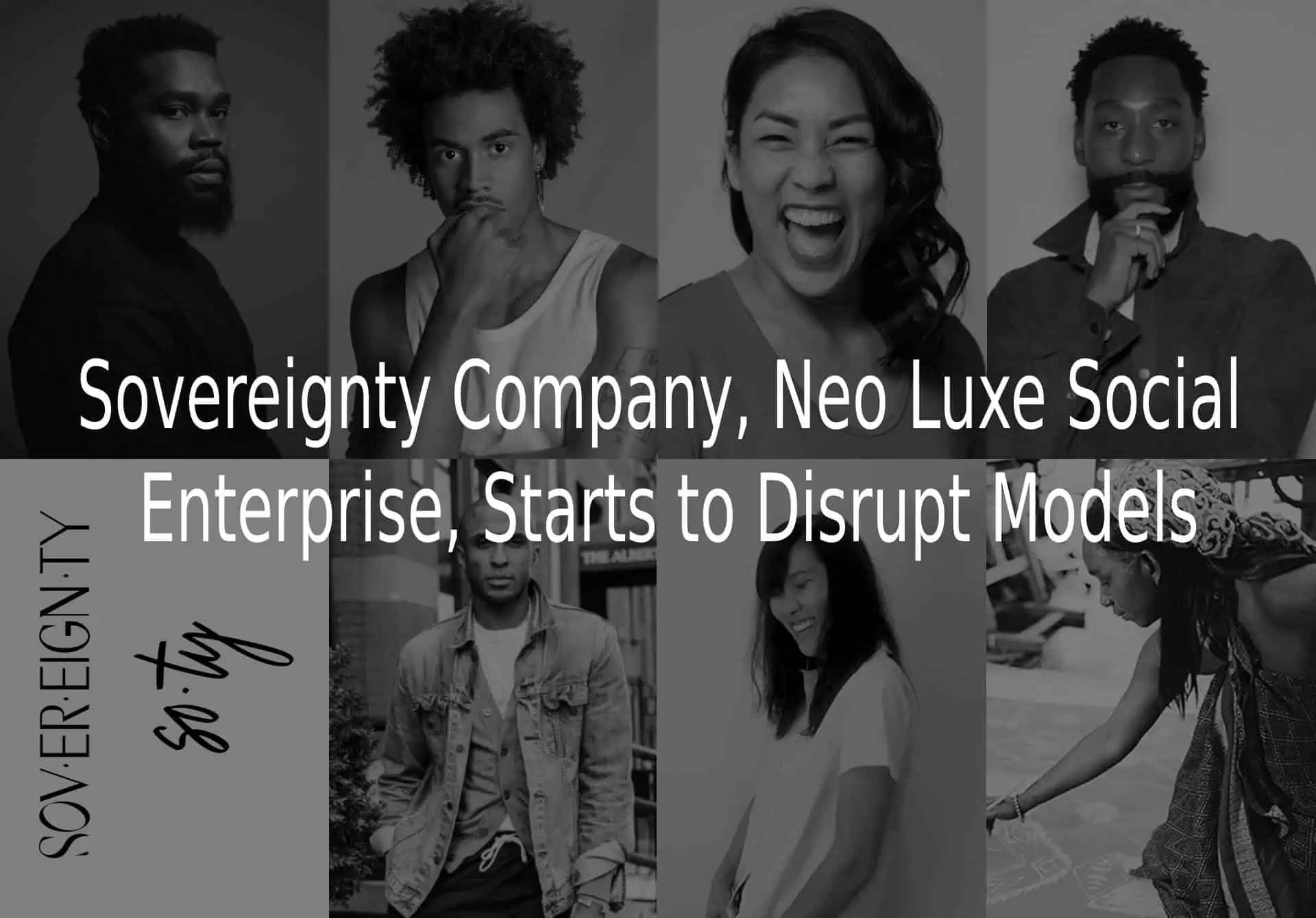 Sovereignty Company, Neo Luxe Social Enterprise, Starts to Disrupt Models