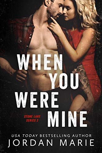 When You Were Mine (Stone Lake Book )