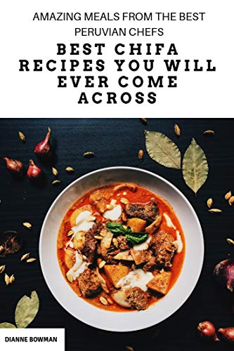 Best Chifa Recipes You Will Ever Come Across Amazing Meals From The Best Peruvian Chefs