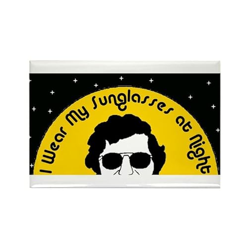 CafePress I Wear My Sunglasses at Night Rectangle Magnet, xRefrigerator Magnet