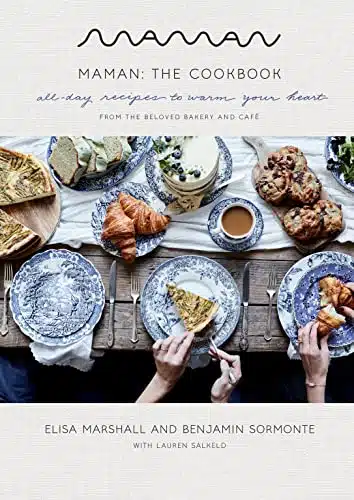 Maman The Cookbook All Day Recipes to Warm Your Heart