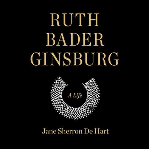 Ruth Bader Ginsburg A Life