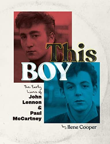This Boy The Early Lives of John Lennon & Paul McCartney