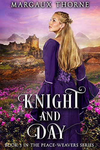 Knight and Day Peace Weavers Series   Book (The Peace Weavers Series)
