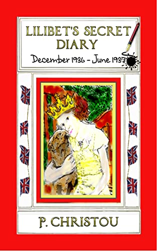Lilibet's Secret Diary December   June (Lilibet's Diaries Book )