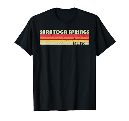 SARATOGA SPRINGS NY NEW YORK Funny City Home Roots Gift T Shirt
