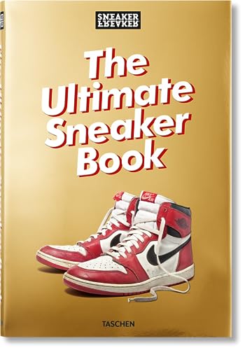 Sneaker Freaker The Ultimate Sneaker Book!