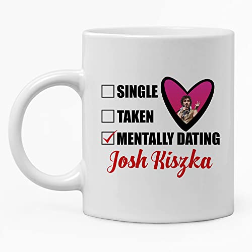Apular Design Mentally Dating For J.o.s.h K.i.s.z.k.a Mug Oz
