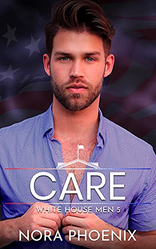 Care A Daddy Gay Romance (White House Men Series Book )