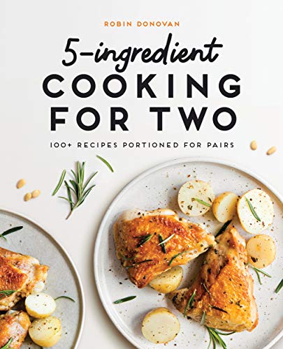 Ingredient Cooking for Two Recipes Portioned for Pairs