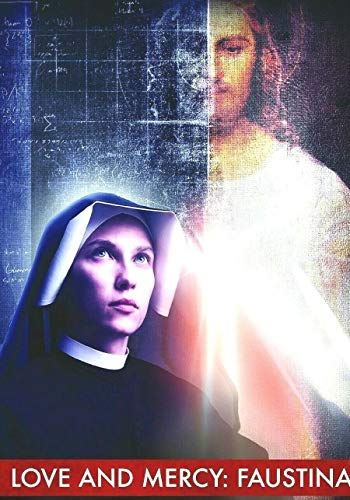 LOVE AND MERCY FAUSTINA. THE INCREDIBLE TRUE STORY OF ST FAUSTINA & DIVINE MERCY DVD