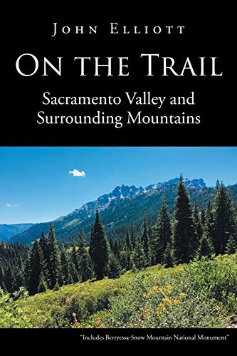 On the Trail Sacramento Valley and Surrounding Mountains