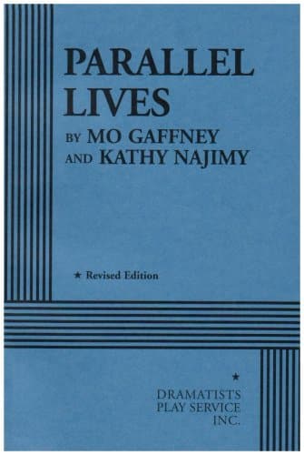 Parallel Lives   based on The Kathy and Mo Show. (Acting Edition for Theater Productions)