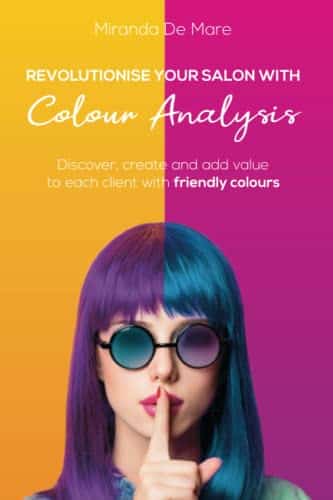 REVOLUTIONISE YOUR SALON WHIT COLOUR ANALYSIS DISCOVER, CREATE AND ADD VALUE TO EACH CLIENT WITH FRIENDLY COLOURS
