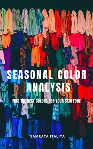 Seasonal Color Analysis Find The Best Colors For Your Skin Tone