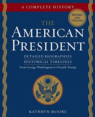 The American President A Complete History