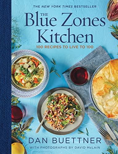 The Blue Zones Kitchen Recipes to Live to