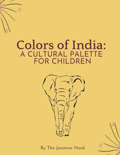 Colors of India A Cultural Palette for Children