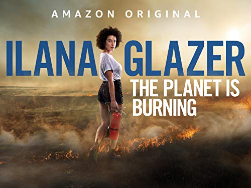 Ilana Glazer The Planet Is Burning Trailer
