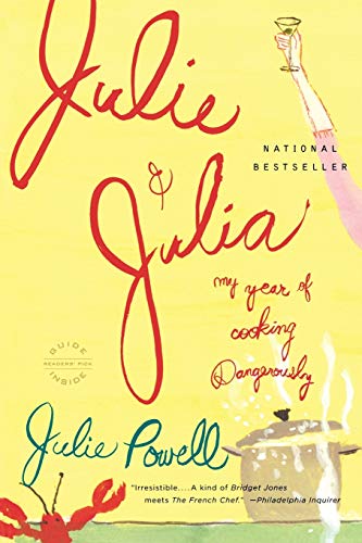 Julie and Julia My Years of Cooking Dangerously