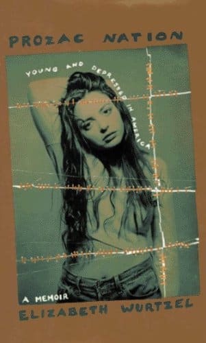 Prozac Nation by Wurtzel, Elizabeth () Hardcover
