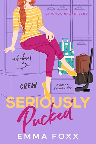Seriously Pucked a grumpy sunshine, best friend's brother hockey rom com (Chicago Racketeers Book )