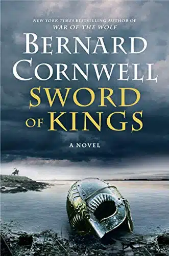 Sword of Kings A Novel (The Last Kingdom Book )