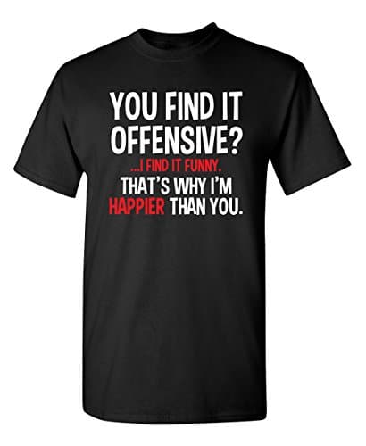 You Find It Offensive I Find It Funny Sarcastic T Shirt XL Black