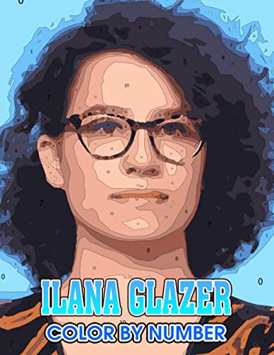 ilana glazer Color by Number ilana glazer Color Book An Adult Coloring Book For Stress Relief